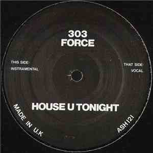 303 Force - House U Tonight download free