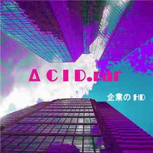 ACID.rar - 企業の HD download mp3 flac