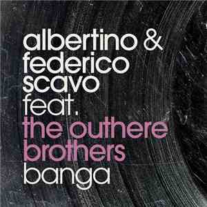 Albertino & Federico Scavo Feat. The Outhere Brothers - Banga download mp3 flac