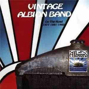 Albion Band - Vintage Albion Band (On The Road 1977 - 1981 - 1982) download free