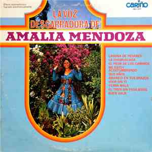 Amalia Mendoza - La Voz Desgarradora De Amalia Mendoza download free