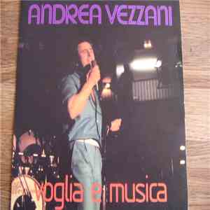 Andrea Vezzani - Voglia & Musica / Tu Vorrai, Tu Mi Dai download free Andrea Vezzani - Voglia & Musica / Tu Vorrai, Tu Mi Dai download mp3 flac