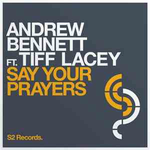 Andrew Bennett Ft. Tiff Lacey - Say Your Prayers download free Andrew Bennett Ft. Tiff Lacey - Say Your Prayers download mp3 flac