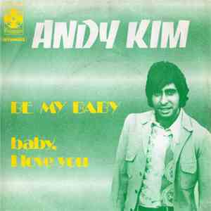 Andy Kim - Be My Baby / Baby, I Love You download free