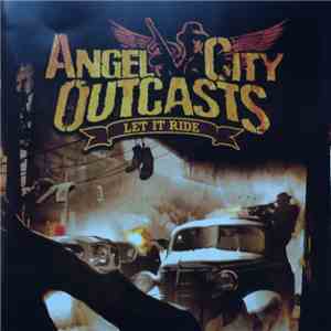 Angel City Outcasts - Let It Ride download free