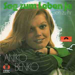 Aniko Benkö - Sag Zum Leben Ja download mp3 flac
