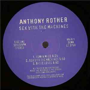 Anthony Rother - Sex With The Machines download free