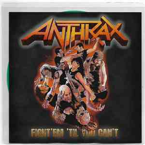 Anthrax - Fight 'Em 'Til You Can't download mp3 flac