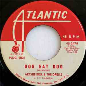 Archie Bell & The Drells - Dog Eat Dog / Tighten Up download free