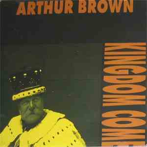 Arthur Brown - Kingdom Come download free