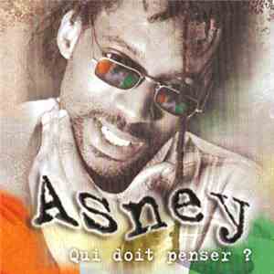 Asney - Qui Doit Penser? download free