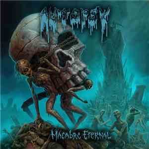 Autopsy  - Macabre Eternal download free