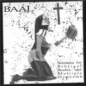 Baal - Selections For Biblical Studies And Multiple Orgasms download free