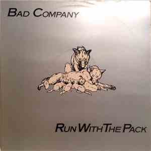 Bad Company  - Run With The Pack download mp3 flac