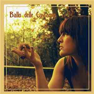 Ballo Delle Castagne - Ballo Delle Castagne download mp3 flac