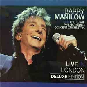 Barry Manilow With The Royal Philharmonic Concert Orchestra - Live In London download free Barry Manilow With The Royal Philharmonic Concert Orchestra - Live In London download mp3 flac
