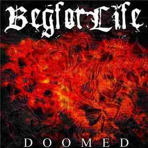 Beg For Life - Doomed download mp3 flac