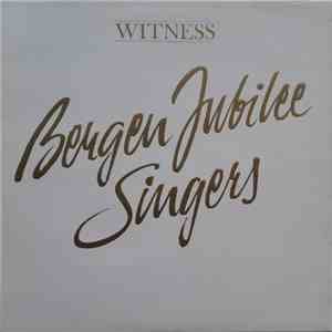 Bergen Jubilee Singers - Witness download free