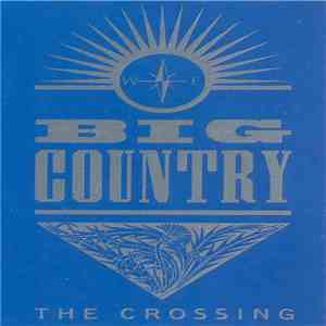 Big Country - The Crossing download free