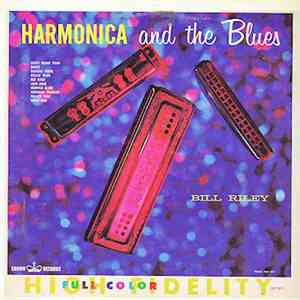 Bill Riley - Harmonica And The Blues download free