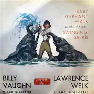 Billy Vaughn, Lawrence Welk - Baby Elephant Walk download free Billy Vaughn, Lawrence Welk - Baby Elephant Walk download mp3 flac