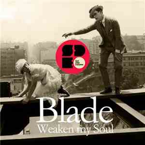 Blade  - Weaken My Soul EP download free