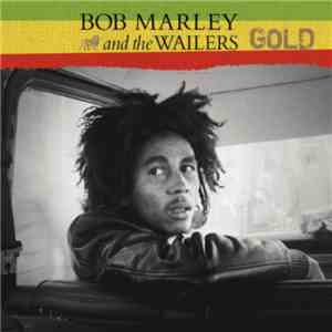 Bob Marley & The Wailers - Gold download free