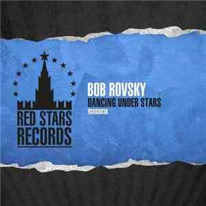 Bob Rovsky - Dancing Under Stars download mp3 flac