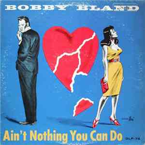 Bobby Bland - Ain't Nothing You Can Do download free