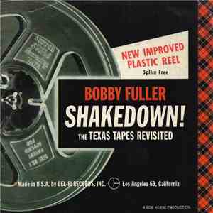 Bobby Fuller - Shakedown! - The Texas Tapes Revisited download free