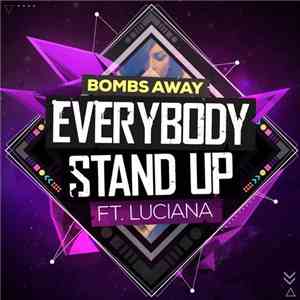 Bombs Away  Ft. Luciana - Everybody Stand Up download mp3 flac
