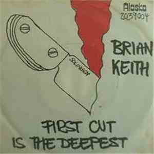 Brian Keith  - First Cut Is The Deepest download free