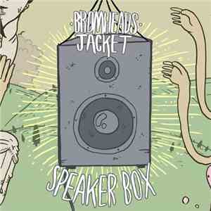 Bromheads Jacket - Speaker Box download free