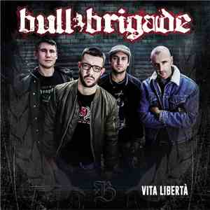 Bull Brigade - Vita Libertà download mp3 flac
