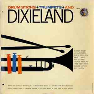 Buster Bailey, Vic Dickenson, Marty Napoleon, Arvell Shaw, Rex Stewart, George Wettling, "Pee Wee" Irwin, Claude Hopkins, Milt Hinton - Drum Sticks • Trumpet • And Dixieland download mp3 flac