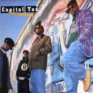 Capital Tax - I Can't Believe It download free