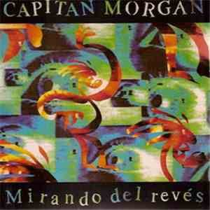 Capitán Morgan - Mirando Del Revés download mp3 flac