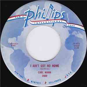 Carl Mann - I Ain't Got No Home/If I Could Change You download mp3 flac