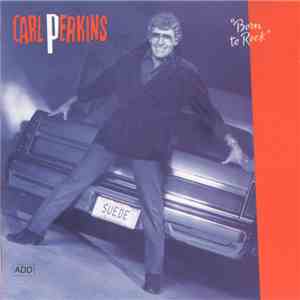 Carl Perkins - Born To Rock download mp3 flac