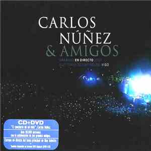 Carlos Núñez - Carlos Núñez & Amigos download free Carlos Núñez - Carlos Núñez & Amigos download mp3 flac