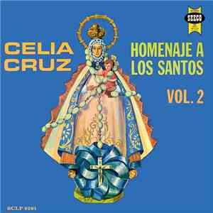 Celia Cruz - Homenaje A Los Santos Vol. 2 download free