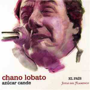 Chano Lobato - Azúcar Cande download free