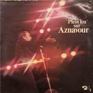 Charles Aznavour - Plein Feu Sur Aznavour download mp3 flac