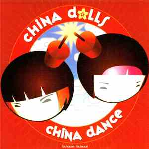 China Dolls - China Dance download free China Dolls - China Dance download mp3 flac