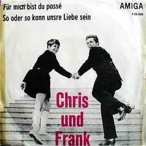 Chris Doerk / Chris & Frank - Für Mich Bist Du Passé / So Oder So Kann Unsre Liebe Sein download mp3 flac