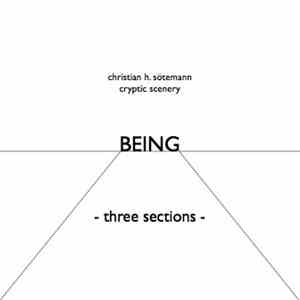 Christian H. Sötemann - Cryptic Scenery - Being - Three Sections  download mp3 flac