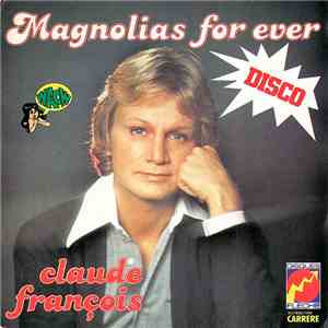 Claude François - Magnolias For Ever download free