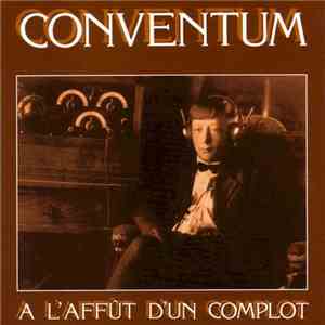 Conventum - À L'Affût D'Un Complot download free