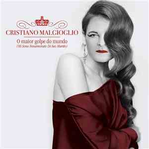 Cristiano Malgioglio - O Maior Golpe Do Mundo download free