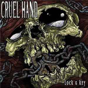 Cruel Hand - Lock & Key download free